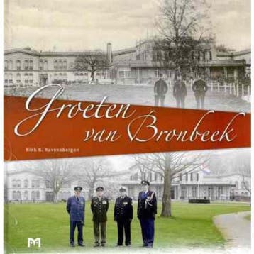 Groeten van Bronbeek 9789053453636 N.B. Ravensbergen, Boeken, Verzenden, Zo goed als nieuw, N.B. Ravensbergen