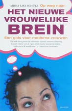 OP WEG NAAR HET NIEUWE VROUWELIJKE BREIN 9789068342109, Boeken, Verzenden, Gelezen, M.L. Schulz