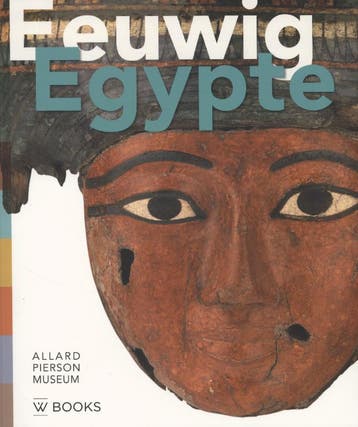 Eeuwig Egypte / Allard Pierson Museum serie / 3, Verzenden, Ben van den Bercken