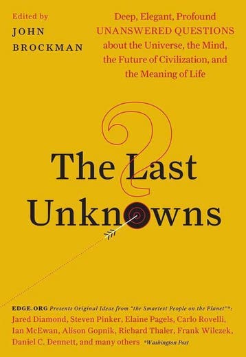 The Last Unknowns Deep, Elegant, Profound Unanswered, Verzenden, John Brockman