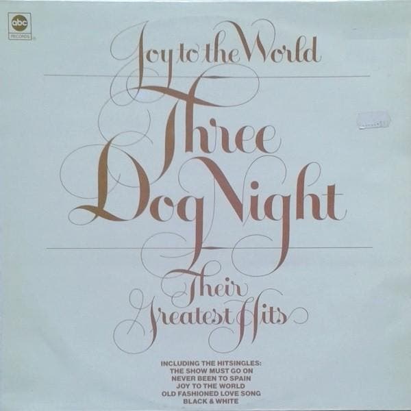 Three Dog Night - Joy To The World - Their Greatest Hits, CD & DVD, Vinyles | Pop, Envoi