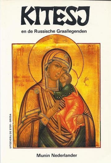 KITESJ EN DE RUSSISCHE GRAALLEGENDE 9789065564412, Verzenden, Gelezen, Nederlander