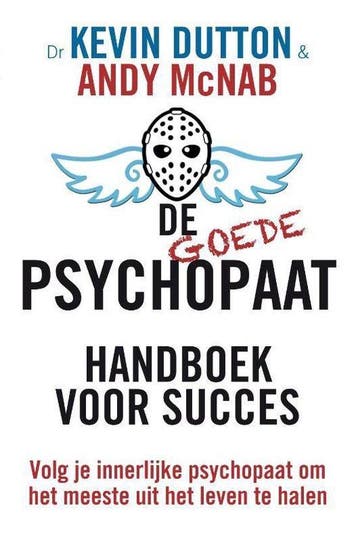 De goede psychopaat - Kevin Dutton - 9789400505308 - Paperba, Verzenden