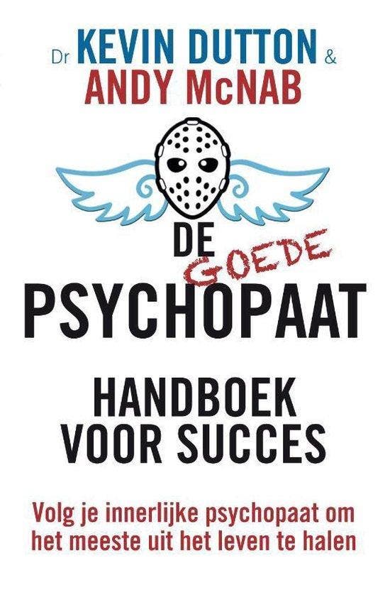 De goede psychopaat - Kevin Dutton - 9789400505308 - Paperba, Livres, Psychologie, Envoi