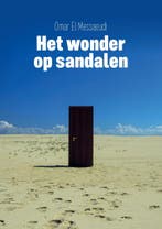 Het wonder op sandalen 9789464435337 Omar El Messaoudi, Verzenden, Omar El Messaoudi