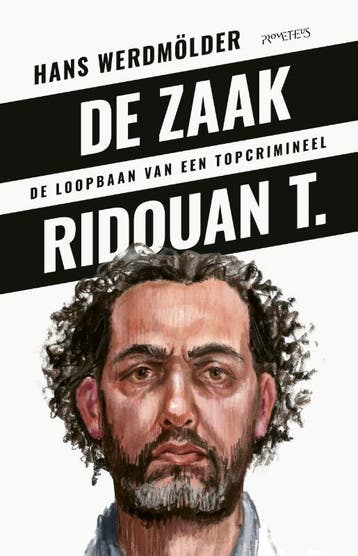 De zaak Ridouan T. 9789044655506 Hans Werdmölder, Verzenden, Zo goed als nieuw, Hans Werdmölder