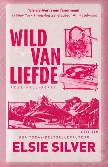 Wild van liefde / Rose Hill / 1 9789464822519 Elsie Silver, Verzenden, Zo goed als nieuw, Elsie Silver