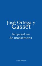 De opstand van de massamens 9789047706861, Boeken, Verzenden, Zo goed als nieuw, José Ortega y Gasset