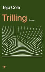 Trilling 9789403130439 Teju Cole, Verzenden, Zo goed als nieuw, Teju Cole
