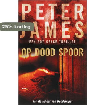 Op dood spoor / Roy Grace / 3 9789026123139 Peter James, Verzenden, Gelezen, Peter James