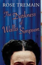 Darkness of Wallis Simpson 9781860560323 Rose Tremain, Verzenden, Gelezen, Rose Tremain