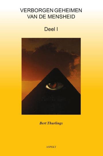 Verborgen geheimen van de mensheid / 1 9789464247848, Verzenden, Zo goed als nieuw, Bert Thurlings