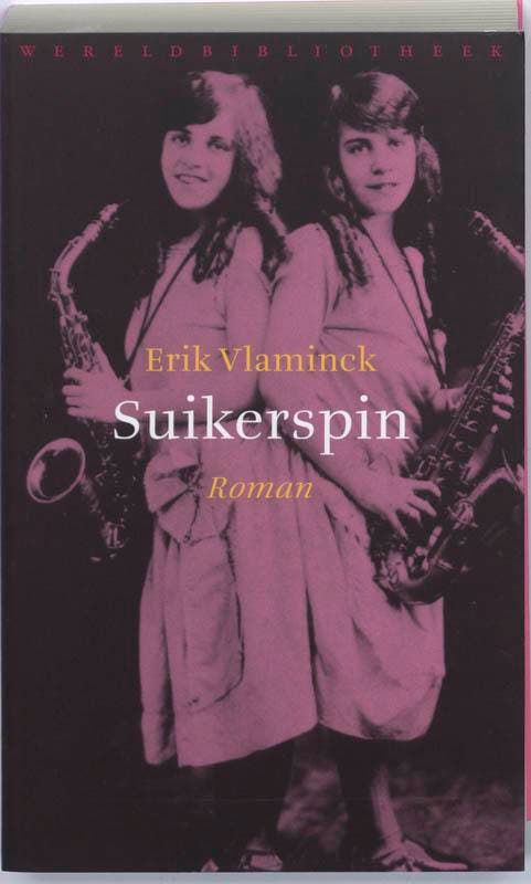 Suikerspin 9789028422629 Erik Vlaminck, Boeken, Romans, Gelezen, Verzenden