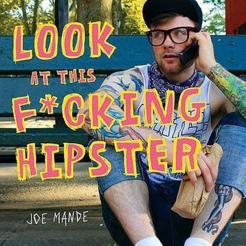 LOOK AT THIS F*CKING HIPSTER 9780312624972 Joe Mande, Verzenden, Gelezen, Joe Mande