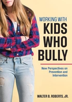 Working With Kids Who Bully: New Perspectives On Prevention, Verzenden