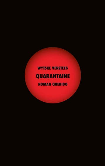 Quarantaine 9789021407708 Wytske Versteeg, Verzenden, Wytske Versteeg