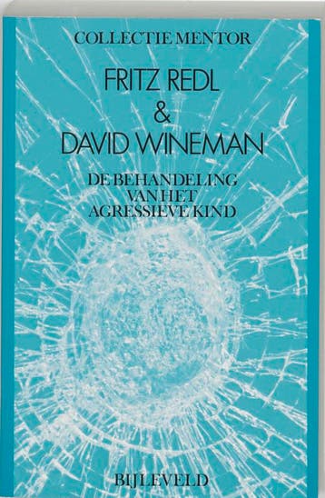 De behandeling van het agressieve kind / Collectie Mentor, Verzenden, Fritz Redl