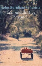 Een noodlottige avond 9789023417453 J. Burnham Schwartz, Verzenden, J. Burnham Schwartz