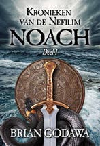 Noach / Kronieken van de Nefilim / 1 9789083176581, Verzenden, Brian Godawa