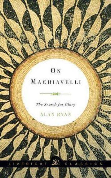 On Machiavelli 9781631490583 Alan Ryan, Verzenden, Gelezen, Alan Ryan