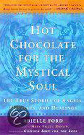 Hot Chocolate for the Mystical Soul 9780452279254, Verzenden, Arielle Ford