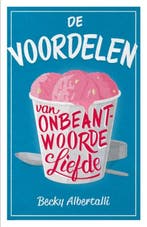 De voordelen van onbeantwoorde liefde 9789020678888, Verzenden, Zo goed als nieuw, Becky Albertalli