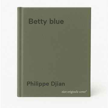 Betty blue 9789067901383 Philippe Djian, Verzenden, Zo goed als nieuw, Philippe Djian