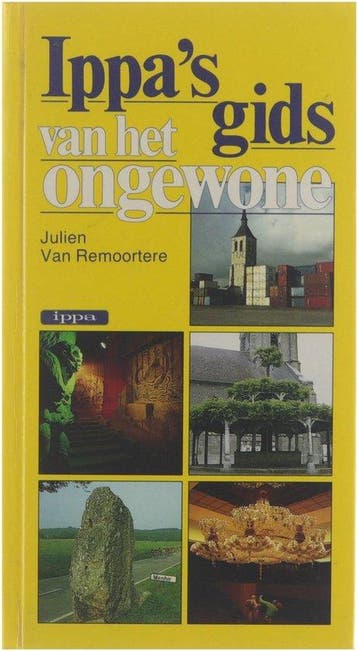 Ippas gids van het ongewone in België / IPPAS GIDSEN, Boeken, Verzenden, Zo goed als nieuw, Julien Van Remoortere