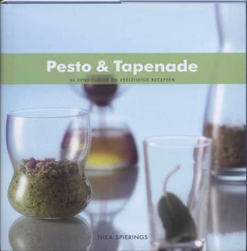 Pesto & tapenade / 40 eenvoudige en veelzijdige recepten, Verzenden, Thea Spierings