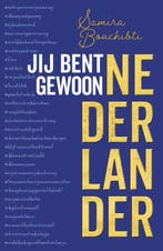 Jij bent gewoon Nederlander 9789083369402 Samira Bouchibti, Verzenden, Samira Bouchibti