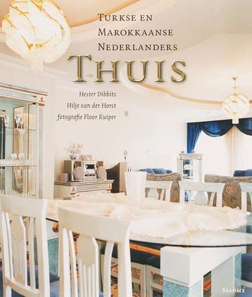 Turkse en Marokkaanse Nederlanders thuis / Meertens, Verzenden, H. Dibbits