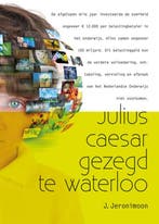 Julius Caeser gezegd te Waterloo 9789491361302, Verzenden, Jesse Jeronimoon