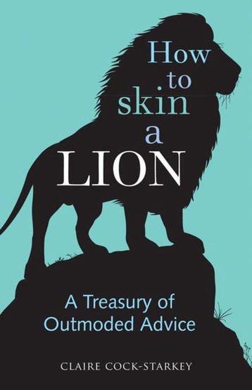How to Skin a Lion 9780712357821 Claire Cock-Starkey, Boeken, Verzenden, Zo goed als nieuw, Claire Cock-Starkey