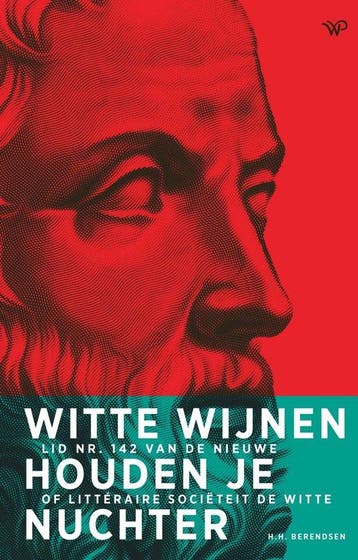Witte wijnen houden je nuchter 9789464565607, Verzenden, Gelezen, Hendrikus Berendsen