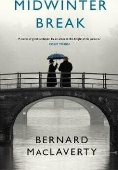 Midwinter break 9781787330214 Bernard MacLaverty, Verzenden, Bernard MacLaverty
