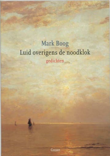 Luid overigens de noodklok 9789059360334 Mark Boog, Verzenden, Zo goed als nieuw, Mark Boog