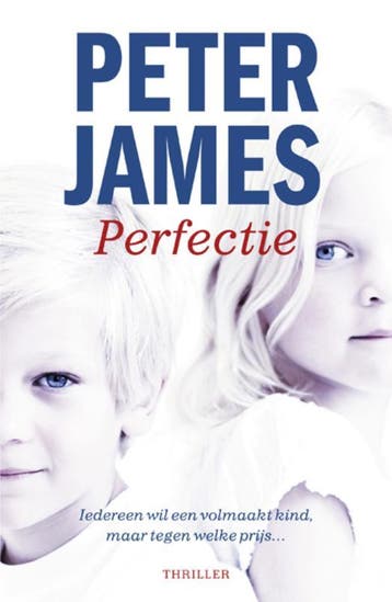 Perfectie / Hoogspanning 9789026132957 Peter James, Verzenden, Peter James