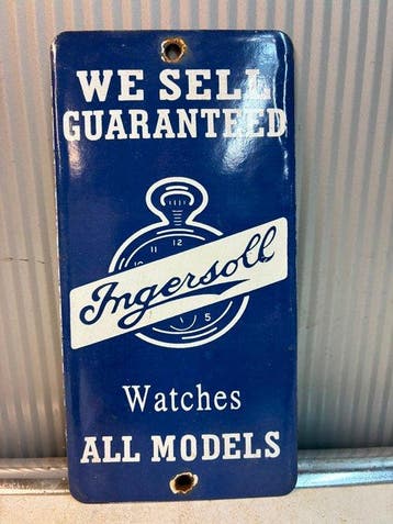 Ingersoll Watches – We Sell Guaranteed – Emaille reclamebord