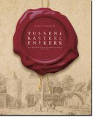 Tussen kasteel en kerk 9789491634178 Marc Lindeijer, Verzenden, Gelezen, Marc Lindeijer