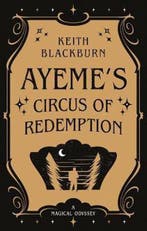Ayemes Circus of Redemption 9781912575978 Keith Blackburn, Verzenden, Zo goed als nieuw, Keith Blackburn