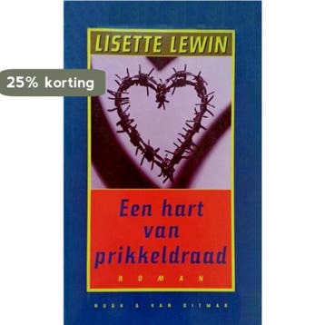 Een hart van prikkeldraad 9789038846316 Lisette Lewin, Verzenden, Lisette Lewin