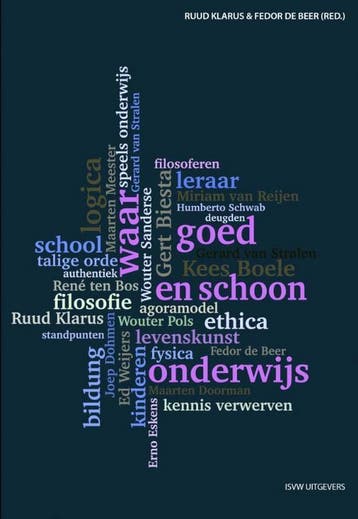 Waar, goed en schoon onderwijs 9789491693434, Livres, Verzenden