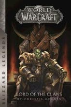 WARCRAFT LORD OF THE CLANS 9780989700115 Christie Golden, Livres, Verzenden, Christie Golden