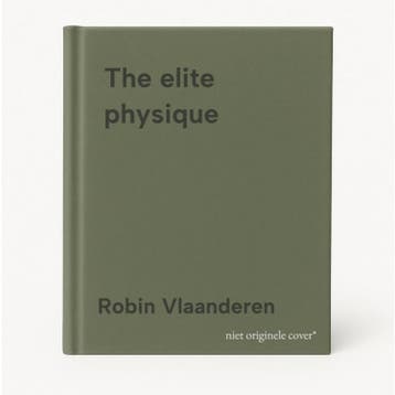 The elite physique 9789082995657 Robin Vlaanderen, Livres, Verzenden, Robin Vlaanderen