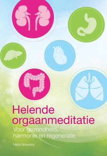Helende orgaanmeditatie 9789460151354 Hilda Nowotny, Boeken, Verzenden, Zo goed als nieuw, Hilda Nowotny