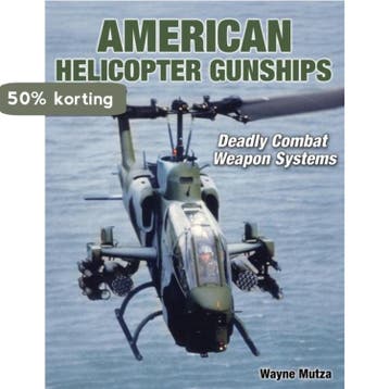 American Helicopter Gunships 9781580071543 Wayne Mutza, Verzenden, Wayne Mutza