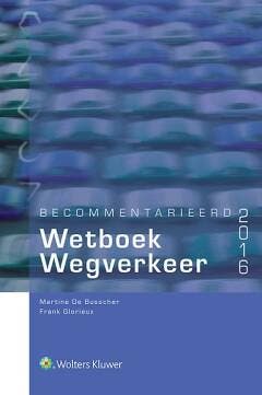 Becommentarieerd wetboek wegverkeer 2016 9789046587416, Boeken, Verzenden, Gelezen