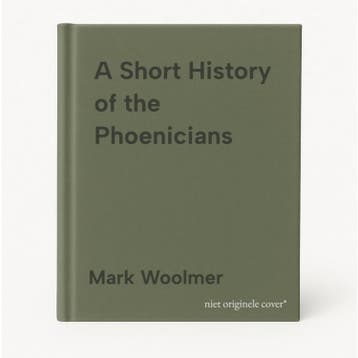 A Short History of the Phoenicians 9781780766188, Verzenden, Mark Woolmer