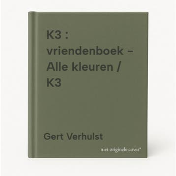 K3 : vriendenboek - Alle kleuren / K3 9789462777163, Boeken, Verzenden, Zo goed als nieuw, Gert Verhulst