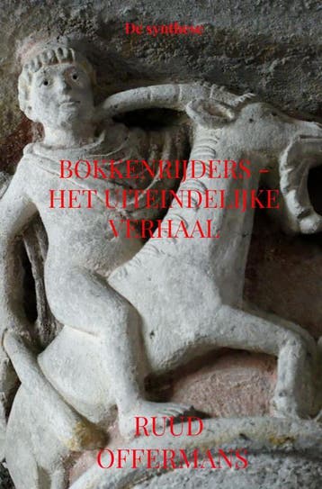 Bokkenrijders - Het Uiteindelijke Verhaal | Ruud Offermans, Verzenden, Nieuw, Ruud Offermans